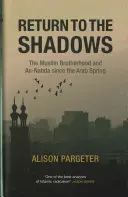 Powrót do cienia: Bractwo Muzułmańskie i An-Nahda od czasu arabskiej wiosny - Return to the Shadows: The Muslim Brotherhood and An-Nahda Since the Arab Spring