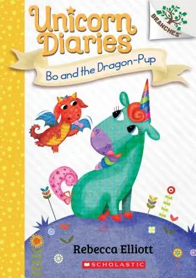 Bo and the Dragon-Pup: A Branches Book (Unicorn Diaries #2), 2