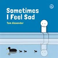 Czasami czuję się smutny - Sometimes I Feel Sad