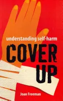 Cover Up: Zrozumieć samookaleczenie - Cover Up: Understanding Self-Harm