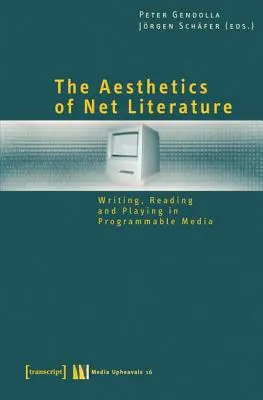 Estetyka literatury sieciowej: Pisanie, czytanie i granie w programowalnych mediach - The Aesthetics of Net Literature: Writing, Reading and Playing in Programmable Media