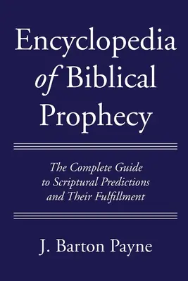 Encyklopedia proroctw biblijnych - Encyclopedia of Biblical Prophecy