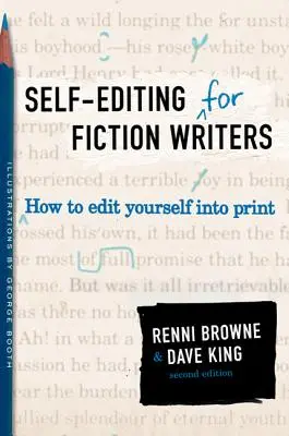 Self-Editing for Fiction Writers, Second Edition: Jak edytować siebie do druku - Self-Editing for Fiction Writers, Second Edition: How to Edit Yourself Into Print