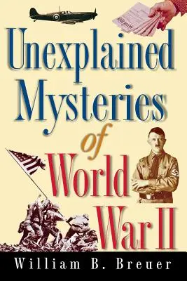 Niewyjaśnione tajemnice II wojny światowej - Unexplained Mysteries of World War II