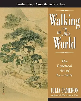 Walking in This World: Praktyczna sztuka kreatywności - Walking in This World: The Practical Art of Creativity