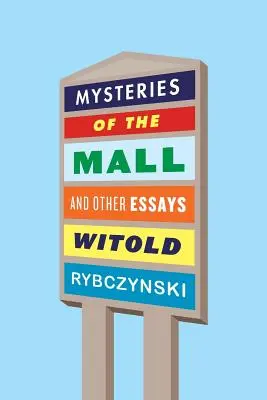 Tajemnice centrum handlowego i inne eseje - Mysteries of the Mall and Other Essays