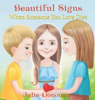 Piękne znaki: Kiedy umiera ktoś, kogo kochasz - Beautiful Signs: When Someone You Love Dies