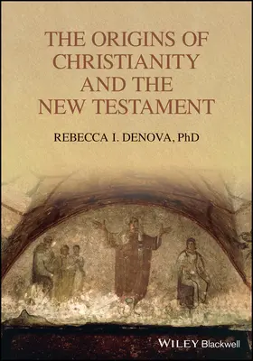 Początki chrześcijaństwa i Nowy Testament - The Origins of Christianity and the New Testament