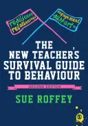 Przewodnik przetrwania nowego nauczyciela po zachowaniu - The New Teacher′s Survival Guide to Behaviour