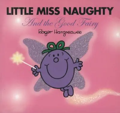 Mała Niegrzeczna Panna i Dobra Wróżka - Little Miss Naughty and the Good Fairy