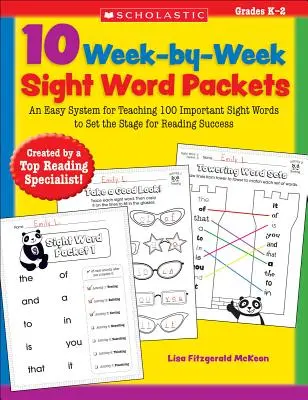 10 tygodniowych zestawów słówek: Łatwy system nauczania 100 ważnych słów, aby przygotować grunt pod sukces w czytaniu - 10 Week-By-Week Sight Word Packets: An Easy System for Teaching 100 Important Sight Words to Set the Stage for Reading Success