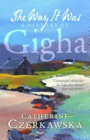 The Way It Was: Historia Gigha - The Way It Was: A History of Gigha