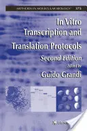 Protokoły transkrypcji i tłumaczenia in vitro - In Vitro Transcription and Translation Protocols