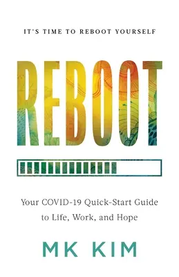 Reboot: Szybki przewodnik po życiu, pracy i nadziei w związku z COVID-19 - Reboot: Your COVID-19 Quick-Start Guide to Life, Work, and Hope