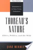 Thoreau's Nature: Etyka, polityka i dzikość, nowe wydanie - Thoreau's Nature: Ethics, Politics, and the Wild, New Edition