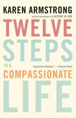 Dwanaście kroków do współczującego życia - Twelve Steps to a Compassionate Life