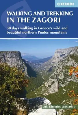 Walking and Trekking in the Zagori: Trasy spacerowe w dzikich i pięknych północnych górach Pindos w Grecji - Walking and Trekking in the Zagori: Walking Routes in Greece's Wild and Beautiful Northern Pindos Mountains