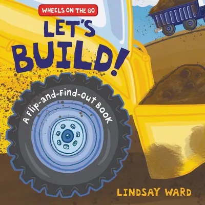 Zbudujmy! Książka do przewracania i odszukiwania - Let's Build!: A Flip-And-Find-Out Book