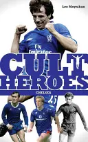 Kultowi bohaterowie Chelsea - Cult Heroes Chelsea