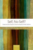 Jaźń, brak jaźni? Perspektywy z tradycji analitycznej, fenomenologicznej i indyjskiej - Self, No Self?: Perspectives from Analytical, Phenomenological, and Indian Traditions