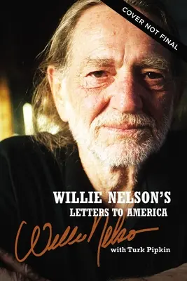 Listy Williego Nelsona do Ameryki - Willie Nelson's Letters to America