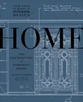 New York School of Interior Design: Dom: fundamenty trwałych przestrzeni - New York School of Interior Design: Home: The Foundations of Enduring Spaces