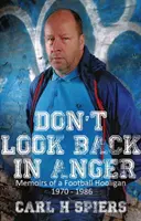 Nie oglądaj się za siebie w gniewie - historia kibica Manchesteru City - Don't Look Back in Anger - The Manchester City Fan's Story