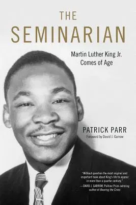 The Seminarian: Martin Luther King Jr. dorasta - The Seminarian: Martin Luther King Jr. Comes of Age