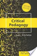 Elementarz pedagogiki krytycznej: wydanie drugie - Critical Pedagogy Primer: Second Edition