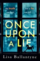 Once Upon a Lie - Od autora bestsellera The Guilty One z Richard & Judy Book Club - Once Upon a Lie - From the Richard & Judy Book Club bestselling author of The Guilty One