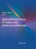 Stosowana analiza zachowania dla dzieci z zaburzeniami ze spektrum autyzmu - Applied Behavior Analysis for Children with Autism Spectrum Disorders