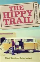 Szlak hipisów: Historia - The hippie trail: A history