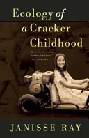 Ekologia krakersowego dzieciństwa - Ecology of a Cracker Childhood