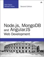 Node.js, MongoDB i Angular Web Development - Ostateczny przewodnik po używaniu stosu MEAN do tworzenia aplikacji internetowych - Node.js, MongoDB and Angular Web Development - The definitive guide to using the MEAN stack to build web applications