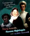 Mary Seacole, Florence Nightingale i Edith Cavell - Mary Seacole, Florence Nightingale and Edith Cavell