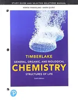 Study Guide and Selected Solutions Manual for General, Organic, and Biological Chemistry: Struktury życia - Study Guide and Selected Solutions Manual for General, Organic, and Biological Chemistry: Structures of Life