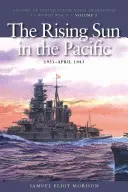 Wschodzące Słońce na Pacyfiku, 1931-kwiecień 1942: Historia operacji morskich Stanów Zjednoczonych w II wojnie światowej, tom 3 - The Rising Sun in the Pacific, 1931-April 1942: History of United States Naval Operations in World War II, Volume 3