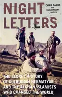 Nocne listy: Gulbuddin Hekmatyar i afgańscy islamiści, którzy zmienili świat - Night Letters: Gulbuddin Hekmatyar and the Afghan Islamists Who Changed the World