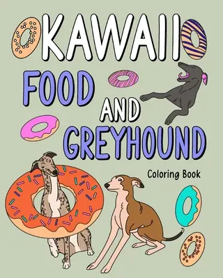 Kolorowanka z jedzeniem i chartem Kawaii - Kawaii Food and Greyhound Coloring Book