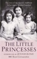 Małe księżniczki - niezwykła historia dzieciństwa królowej opowiedziana przez jej nianię - Little Princesses - The extraordinary story of the Queen's childhood by her Nanny