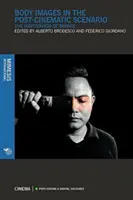 Obrazy ciała w scenariuszu post-kinematograficznym: Cyfryzacja ciał - Body Images in the Post-Cinematic Scenario: The Digitization of Bodies