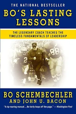 Trwałe lekcje Bo: Legendarny trener uczy ponadczasowych podstaw przywództwa - Bo's Lasting Lessons: The Legendary Coach Teaches the Timeless Fundamentals of Leadership