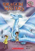 Blask Srebrnego Smoka: A Branches Book (Dragon Masters #11), 11 - Shine of the Silver Dragon: A Branches Book (Dragon Masters #11), 11