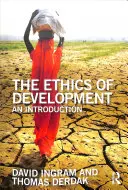 Etyka rozwoju: Wprowadzenie - The Ethics of Development: An Introduction