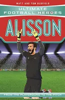 Alisson (Ultimate Football Heroes - seria piłkarska nr 1) - Zbierz ich wszystkich! - Alisson (Ultimate Football Heroes - the No. 1 football series) - Collect them all!