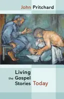 Żyjąc opowieściami ewangelicznymi dzisiaj - reedycja - Living the Gospel Stories Today - Reissue