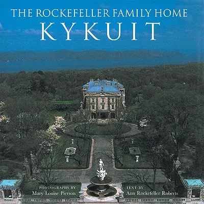 Dom rodzinny Rockefellerów: Kykuit - The Rockefeller Family Home: Kykuit