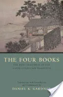 Cztery księgi - podstawowe nauki późniejszej tradycji konfucjańskiej - Four Books - The Basic Teachings of the Later Confucian Tradition