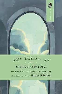 Obłok niewiedzy: I księga prywatnego doradztwa - The Cloud of Unknowing: And the Book of Privy Counseling