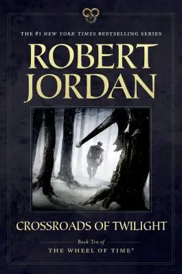 Rozdroża zmierzchu: Księga dziesiąta „Koła czasu - Crossroads of Twilight: Book Ten of 'The Wheel of Time'